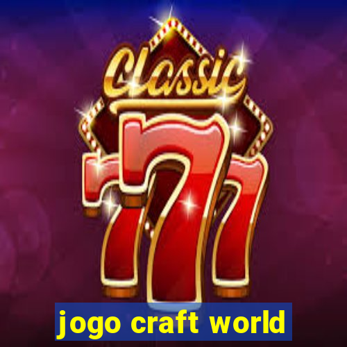 jogo craft world